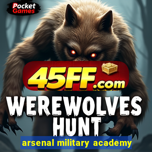 arsenal military academy